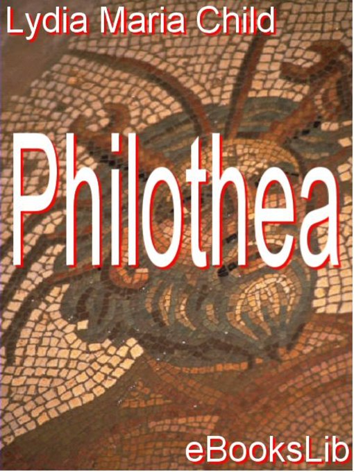Title details for Philothea by Lydia Maria Child - Available